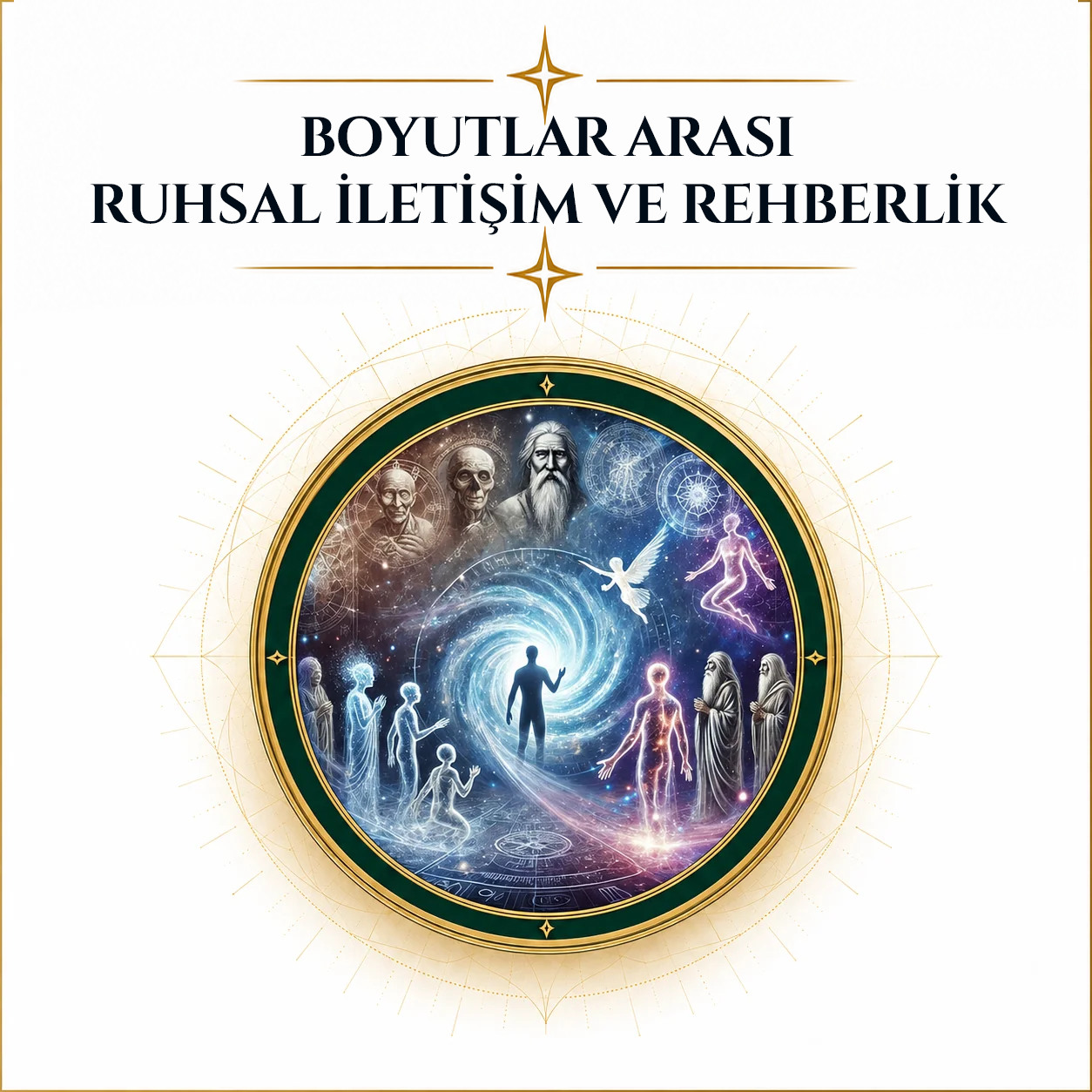 BOYUTLAR ARASI RUHSAL İLETİŞİM VE REHBERLİK